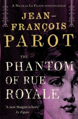 The Phantom of Rue Royale by Jean-François Parot