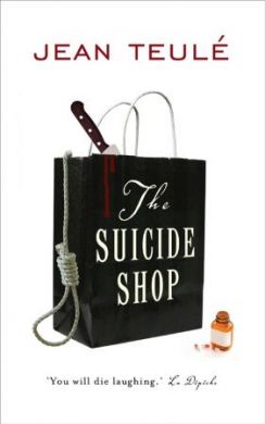 The Suicide Shop by  Jean Teulé