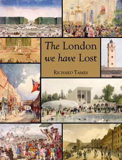 The London We Have Lost by Richard Tames