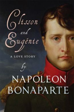 Clisson and Eugenie by Napoleon Bonaparte