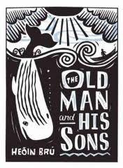The Old Man and His Sons by Heoin Bru