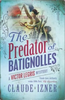 The Predator of Batignolles by Claude Izner