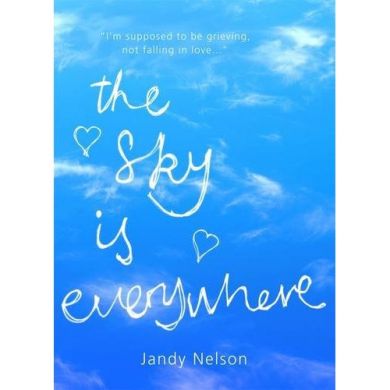 The Sky is Everywhere by Jandy Nelson