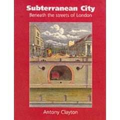 Subterranean City by Antony Clayton (revised and expanded)