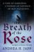 The Breath of the Rose by Andrea H. Japp