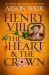 SIGNED Henry VIII: The Heart and the Crown by Alison Weir