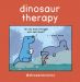 Dinosaur Therapy by James Stewart and Illustrated by K Romey