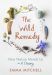 The Wild Remedy: How Nature Mends Us - A Diary by Emma Mitchell.