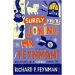 Surely You're Joking Mr Feynman by Richard Feynman