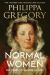 SIGNED Normal Women by Philippa Gregory
