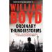 Ordinary Thunderstorms by William Boyd