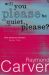 Will You Please Be Quiet Please by Raymond Carver