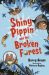Shiny Pippin and the Broken Forest by Harry Heape. Illustrated by Rebecca Bagley