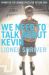 We Need To Talk About Kevin by Lionel Shriver