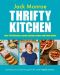 SIGNED Thrifty Kitchen : Over 120 Delicious, Money-saving Recipes and Home Hacks by Jack Monroe