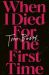SIGNED When I Died for the First Time by Tim Booth