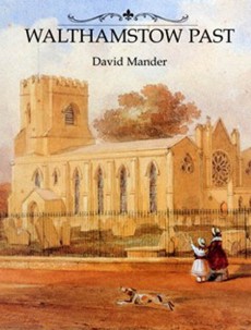 Walthamstow Past by David Mander
