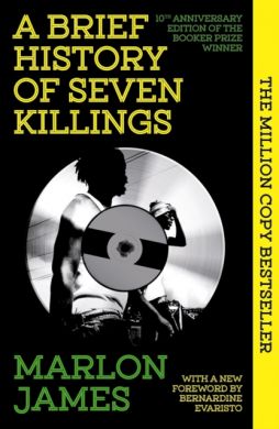A Brief History of Seven Killings by Marlon James