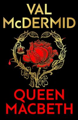 SIGNED Queen Macbeth by Val McDermid