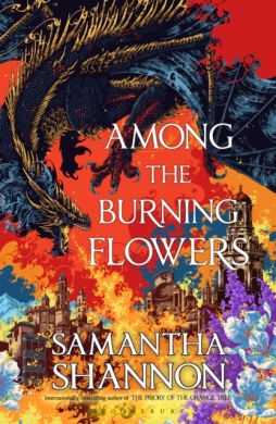 SIGNED Among the Burning Flowers by Samantha Shannon