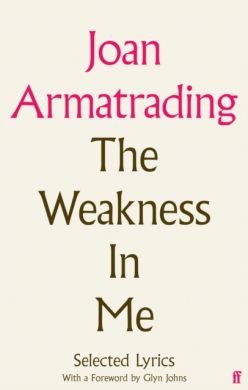 SIGNED The Weakness In Me : Selected Lyrics by Joan Armatrading
