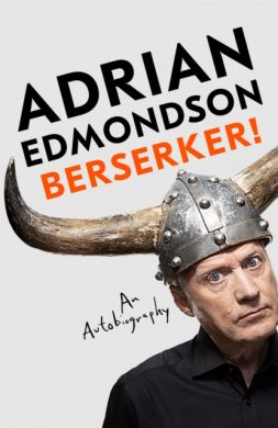 SIGNED Berserker by Adrian Edmondson