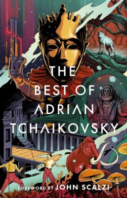 SIGNED The Best of Adrian Tchaikovsky