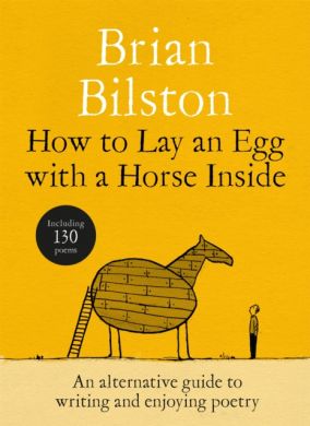 SIGNED - How to Lay an Egg with a Horse Inside by Brian Bilston