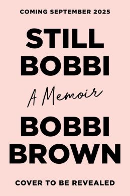 SIGNED Still Bobbi by Bobbi Brown