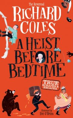 SIGNED A Heist Before Bedtime by Reverend Richard Coles