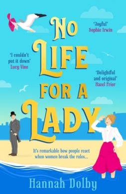No Life For a Lady by Hannah Dolby