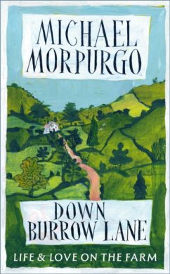 SIGNED Down Burrow Lane by Michael Morpurgo