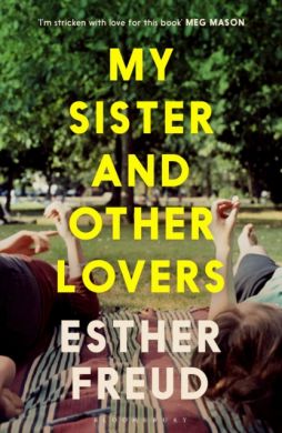 SIGNED My Sister and Other Lovers by Esther Freud