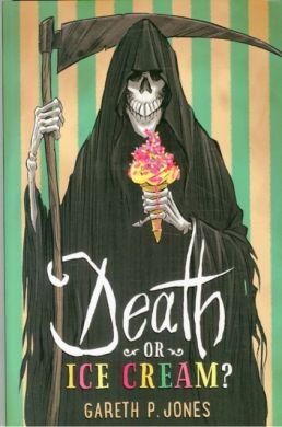 Death or Ice Cream? by Gareth P Jones