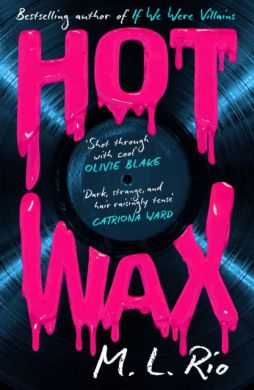 SIGNED Hot Wax by M.L. Rio