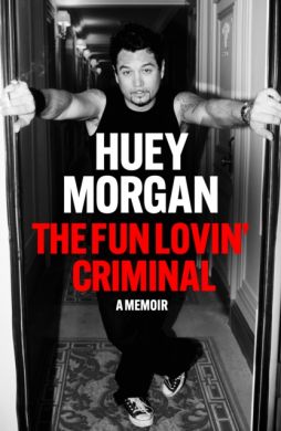 SIGNED The Fun Lovin’ Criminal by Huey Morgan