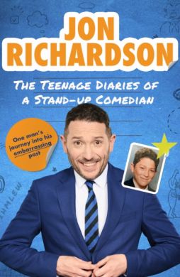 SIGNED The Teenage Diaries of a Stand-Up Comedian by Jon Richardson