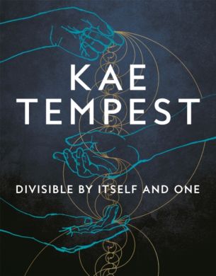 SIGNED Divisible by Itself and One by Kae Tempest