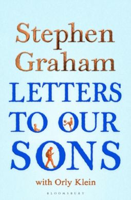 SIGNED Letters to Our Sons by Stephen Graham & Orly Klein