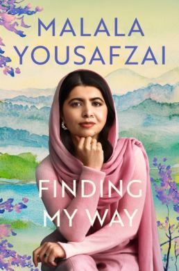 SIGNED Finding My Way by Malala Yousafzai