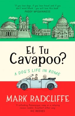 SIGNED Et tu, Cavapoo? by Mark Radcliffe