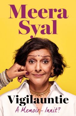 SIGNED Vigilauntie: A Memoir - Innit? by Meera Syal