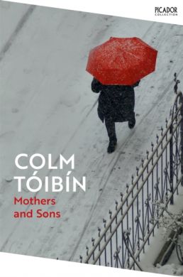 Mothers and Sons by Colm Toibin