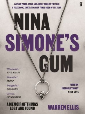 SIGNED Nina Simone's Gum : A Memoir of Things Lost and Found by Warren Ellis