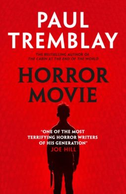 SIGNED Horror Movie : A Novel by Paul Tremblay
