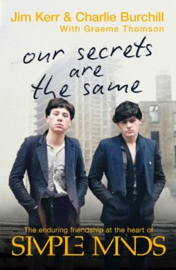 SIGNED Our Secrets Are The Same by Jim Kerr & Charlie Burchill