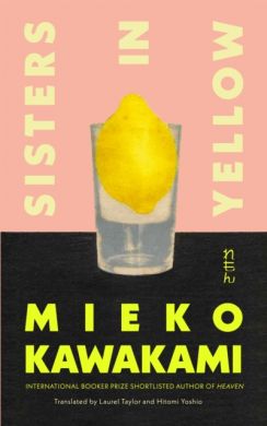 SIGNED Sisters in Yellow by Mieko Kawakami