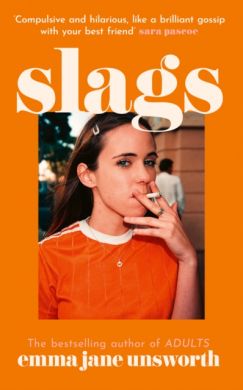 SIGNED Slags by Emma Jane Unsworth