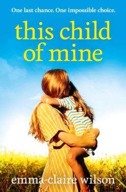 SIGNED This Child of Mine by Emma-Claire Wilson