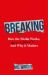 SIGNED Breaking. How the Media Works, When it Doesn't and Why it Matters by Mic Wright